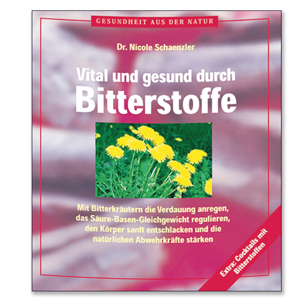 VITAL UND GESUND DURCH BITTERSTOFFE Dr. Nicole Schaenzler